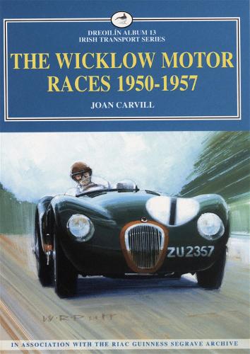The Wicklow Motor Races 1950-1957 (Paperback)