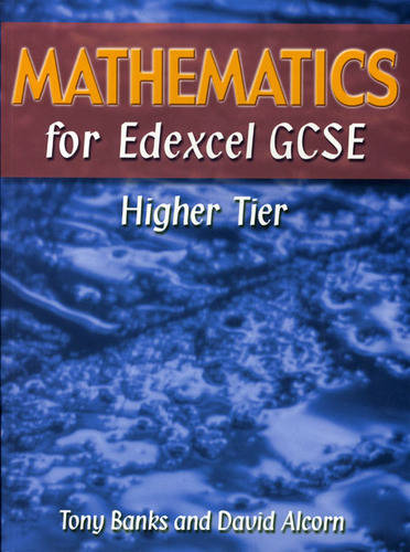 Mathematics for Edexcel GCSE Higher Tier by Tony Banks, Alcorn ...