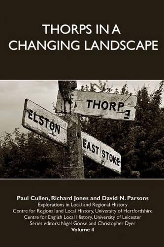 Thorps in a Changing Landscape - Explorations in Local and Regional History 4 (Paperback)
