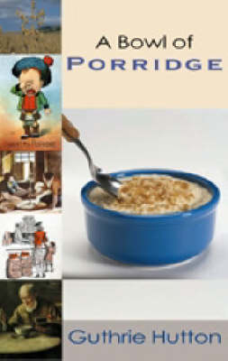 A Bowl of Porridge (Paperback)