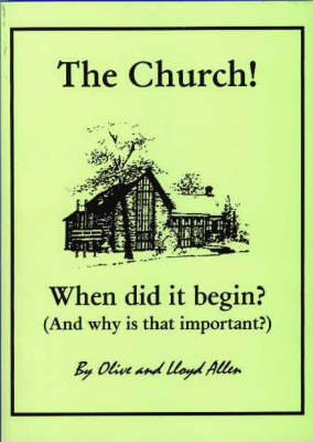 The Church!: When Did it Begin? (Paperback)