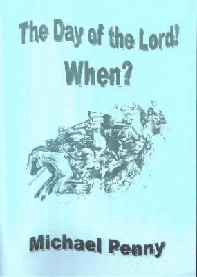 The Day of the Lord! When? (Paperback)