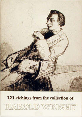 121 Etchings from the Collection of Harold Wright - Elizabeth Harvey-Lee Stock Catalogue S. (Paperback)
