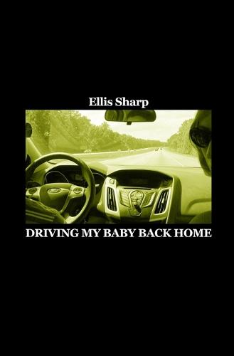 Driving My Baby Back Home (Paperback)
