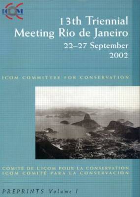 13th Triennial Meeting Rio de Janeiro: ICOM Committee for Conservation : Preprints (Paperback)