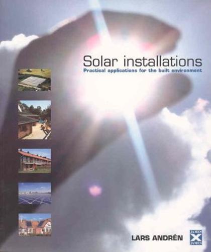 Solar Installations: Practical Applications for the Built Environment (Paperback)
