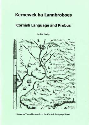 Kernewek Ha Lannbroboes: Cornish Language & Probus (Paperback)