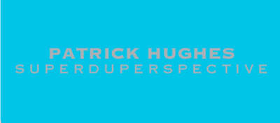 Superduperspective: Patrick Hughes (Paperback)