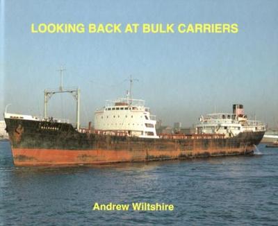 Looking Back at Bulk Carriers (Hardback)