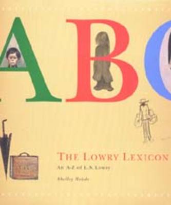 The Lowry Lexicon: An A-Z of L.S.Lowry (Hardback)