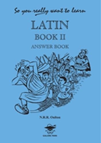 So You Really Want to Learn Latin Book II Answer Book (Paperback)