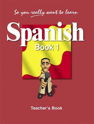 So You Really Want to Learn Spanish: Teacher's Book Book 1 (Paperback)