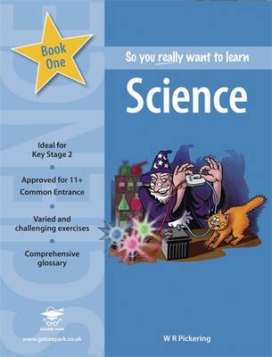 So You Really Want to Learn Science: Book 1: A Textbook for Key Stage 2 and Common Entrance (Paperback)