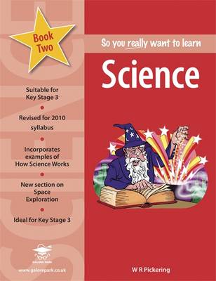Science: Book 2: A Textbook for Key Stage 3 and Common Entrance - So You Really Want to Learn (Paperback)