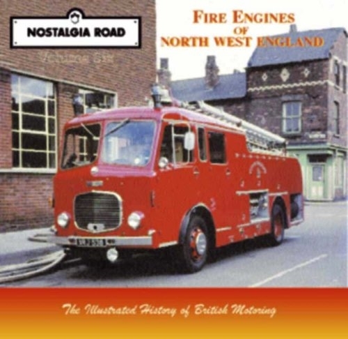 Fire Engines of North West England - Nostalgia Road v. 6 (Paperback)