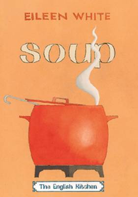 Soup - The English Kitchen (Paperback)