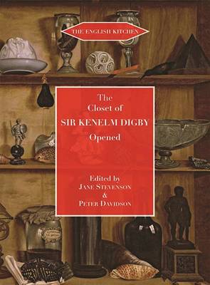 The Closet of Sir Kenelm Digby Opened - The English Kitchen (Paperback)