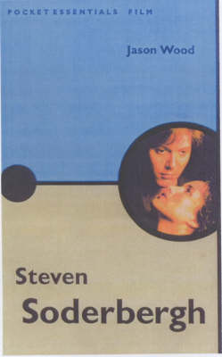 Steven Soderbergh - Pocket Essentials (Paperback)
