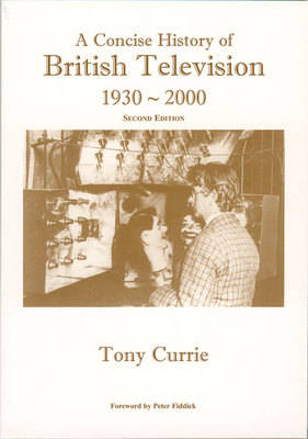 A Concise History of British Television, 1930-2000 (Paperback)
