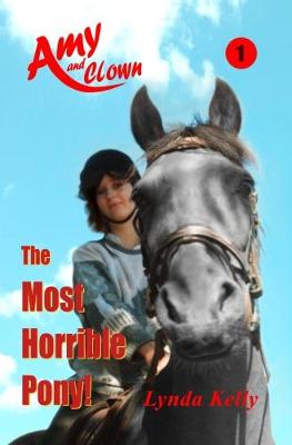 Amy and Clown: Most Horrible Pony No. 1 (Paperback)