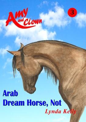 Amy and Clown: Aab Dream Horse, Not No. 3 (Paperback)