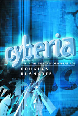 Cyberia: Life in the Trenches of Hyperspace (Paperback)