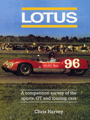 Lotus - the Sports, GT and Touring Cars (Hardback)