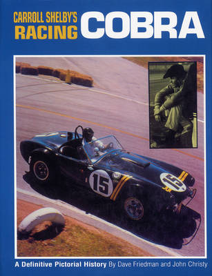 Carrol Shelby's Racing Cobra (Hardback)