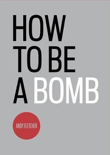 How to be a Bomb (Paperback)