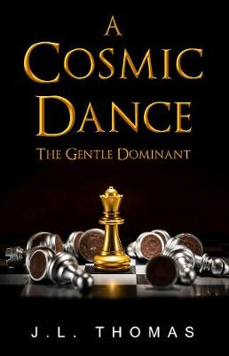 A Cosmic Dance - The Gentle Dominant (Paperback)