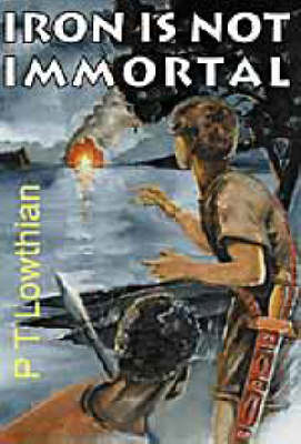 Iron is Not Immortal (Paperback)