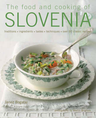 Food and Cooking of Slovenia (Hardback)