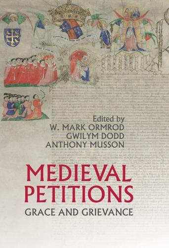 Medieval Petitions: Grace and Grievance (Hardback)