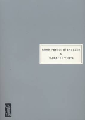 Good Things in England: A Practical Cookery Book for Everyday Use (Paperback)