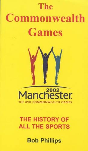 The Commonwealth Games: The History of All the Sports (Paperback)