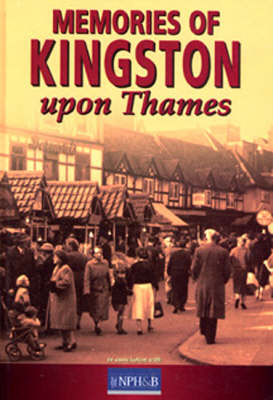 Memories of Kingston Upon Thames (Hardback)
