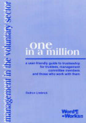 One in a Million: A User-friendly Guide to Trusteeship for Trustees Management Committee Members and Those Who Work with Them (Spiral bound)