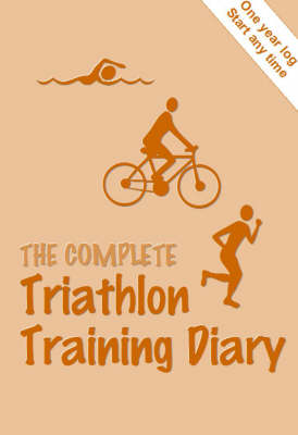 The Complete Triathlon Training Diary (Spiral bound)