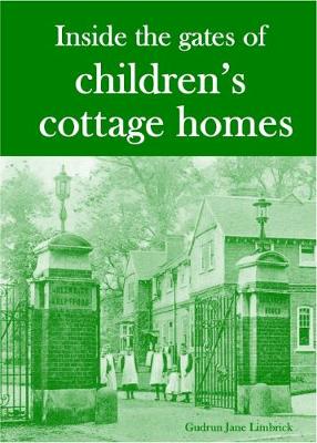 Inside the Gates of Children's Cottage Homes (Paperback)