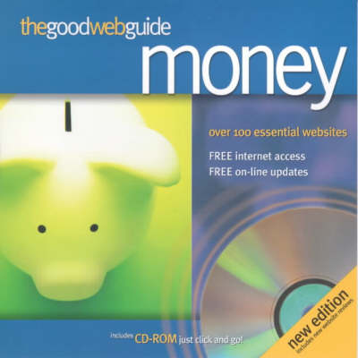 The Good Web Guide to Money: The Simple Way to Explore the Internet