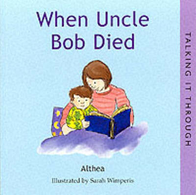 When Uncle Bob Died - Talking it Through S. (Paperback)