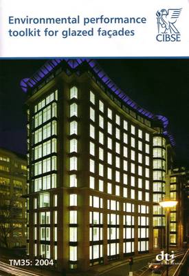 TM35 Environmental Performance Toolkit for Glazed Facades 2004 - Technical Memoranda TM35