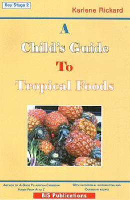 A Child's Guide to Tropical Foods (Paperback)