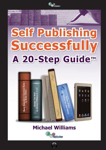 Self Publishing Successfully: A 20-Step Guide (Paperback)