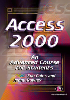 Access 2000: An Advanced Course for Students - Software Course Books (Paperback)