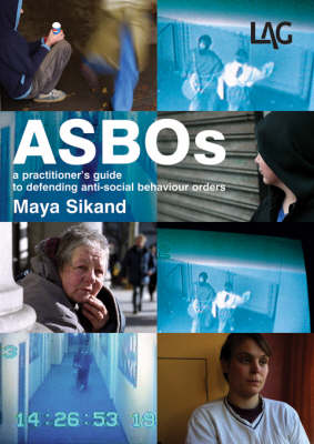 ASBOs: A Practitioner's Guide to Defending Anti-social Behaviour Orders (Paperback)