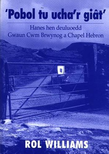 Pobol Tu Ucha'r Giat - Hanes Hen Deuluoedd Gwaun Cwm Brwynog a Chapel Hebron (Paperback)