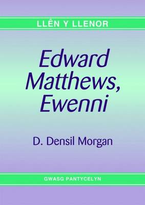 Llen y Llenor: Edward Matthews, Ewenni (Paperback)