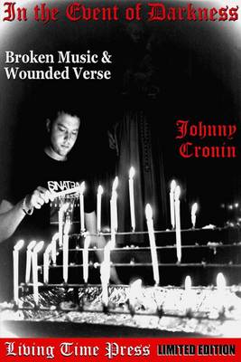 In the Event of Darkness: Broken Music and Wounded Verse - Living Time Poetry No. 13 (Paperback)