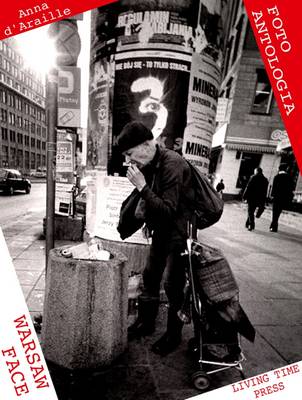 Warsaw Face: Portrait of a City - Living Time Photo-reportage No. 2 (Paperback)